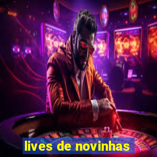 lives de novinhas